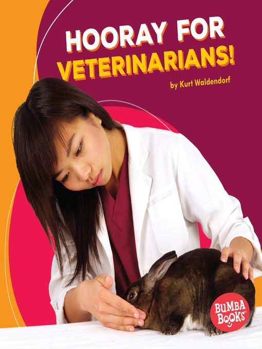Title details for Hooray for Veterinarians! by Kurt Waldendorf - Available